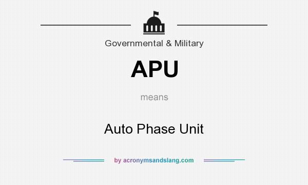 What does APU mean? It stands for Auto Phase Unit