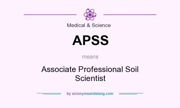 What does APSS mean? It stands for Associate Professional Soil Scientist