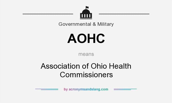 What does AOHC mean? It stands for Association of Ohio Health Commissioners