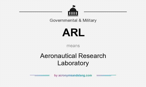 What does ARL mean? It stands for Aeronautical Research Laboratory