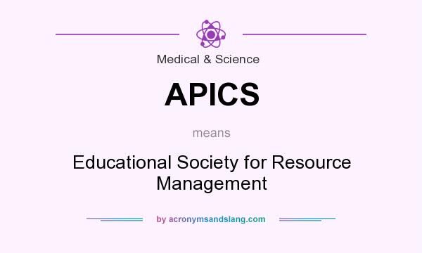 What does APICS mean? It stands for Educational Society for Resource Management