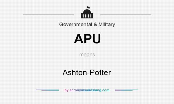 What does APU mean? It stands for Ashton-Potter