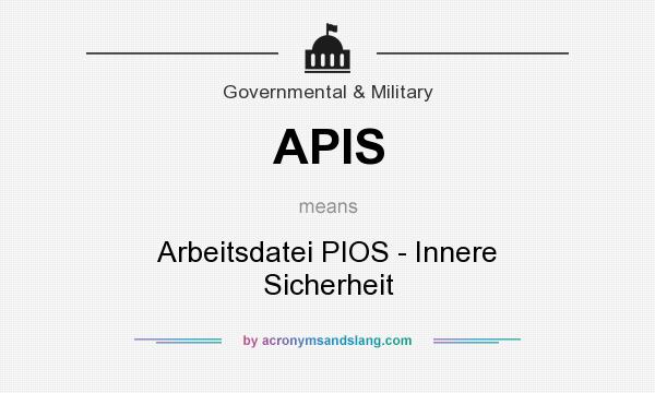 What does APIS mean? It stands for Arbeitsdatei PIOS - Innere Sicherheit