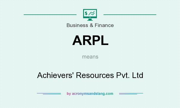 What does ARPL mean? It stands for Achievers` Resources Pvt. Ltd