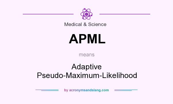 What does APML mean? It stands for Adaptive Pseudo-Maximum-Likelihood