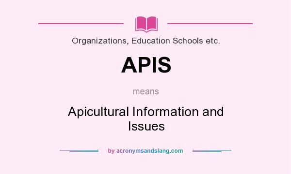 What does APIS mean? It stands for Apicultural Information and Issues