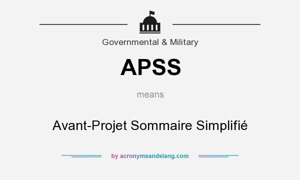 What does APSS mean? It stands for Avant-Projet Sommaire Simplifié