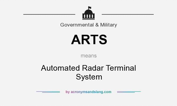 What does ARTS mean? It stands for Automated Radar Terminal System