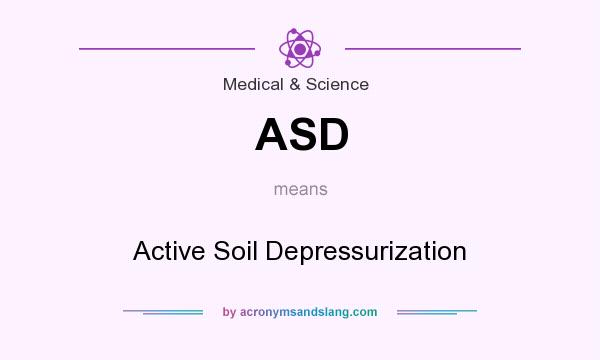 What does ASD mean? It stands for Active Soil Depressurization