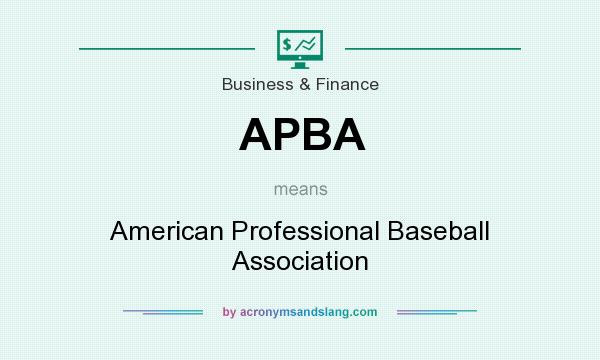 What does APBA mean? It stands for American Professional Baseball Association