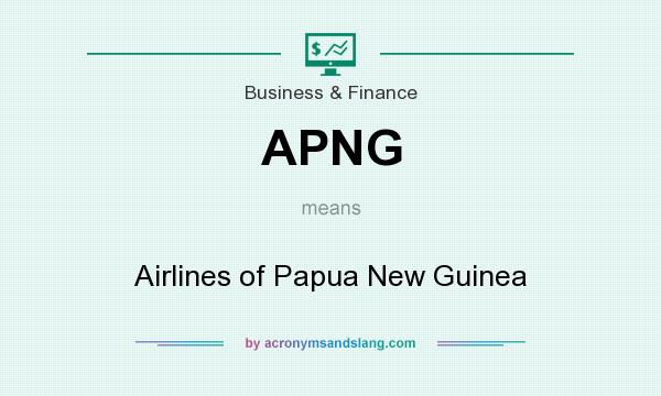 What does APNG mean? It stands for Airlines of Papua New Guinea