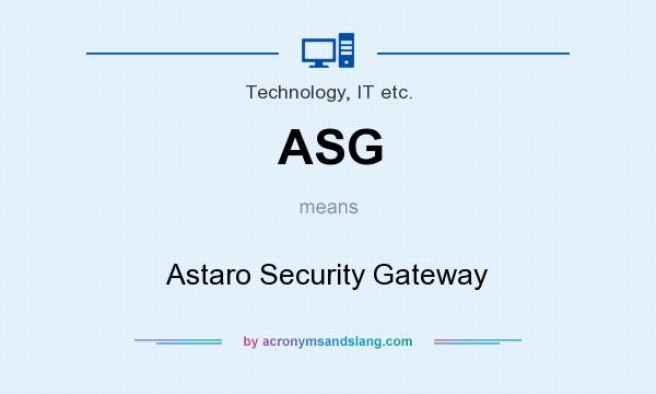 What does ASG mean? It stands for Astaro Security Gateway