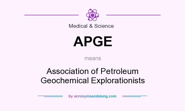 What does APGE mean? It stands for Association of Petroleum Geochemical Explorationists