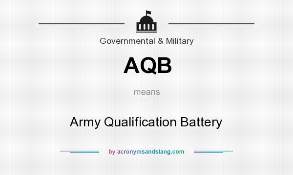 What does AQB mean? It stands for Army Qualification Battery
