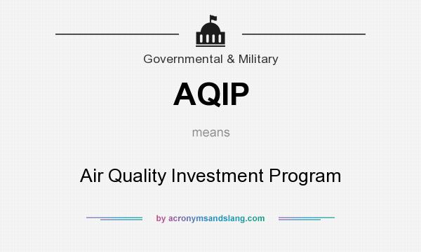 What does AQIP mean? It stands for Air Quality Investment Program