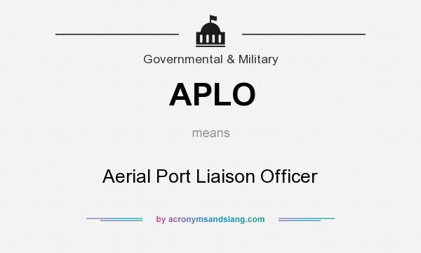 What does APLO mean? It stands for Aerial Port Liaison Officer