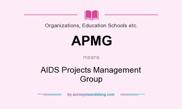 What does APMG mean? It stands for AIDS Projects Management Group