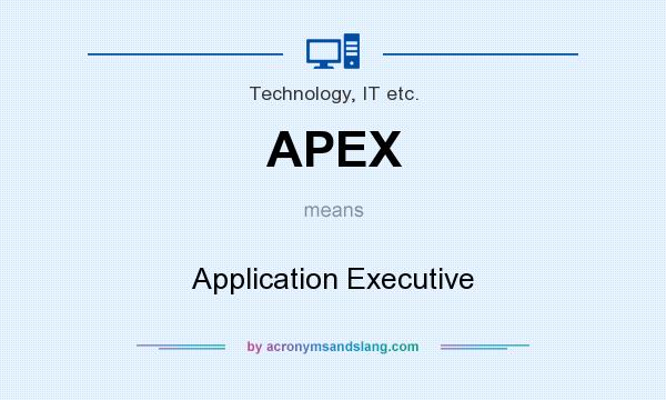 What does APEX mean? It stands for Application Executive