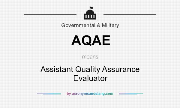 What does AQAE mean? It stands for Assistant Quality Assurance Evaluator