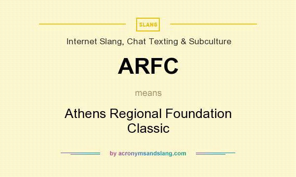 What does ARFC mean? It stands for Athens Regional Foundation Classic