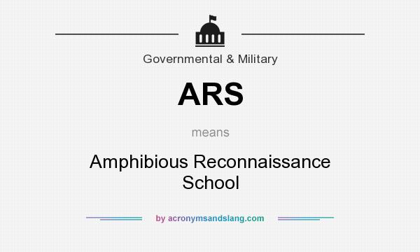What does ARS mean? It stands for Amphibious Reconnaissance School