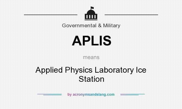 What does APLIS mean? It stands for Applied Physics Laboratory Ice Station