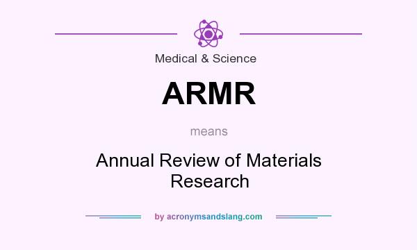 What does ARMR mean? It stands for Annual Review of Materials Research