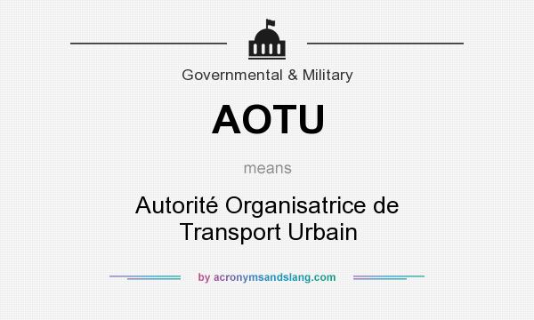 What does AOTU mean? It stands for Autorité Organisatrice de Transport Urbain
