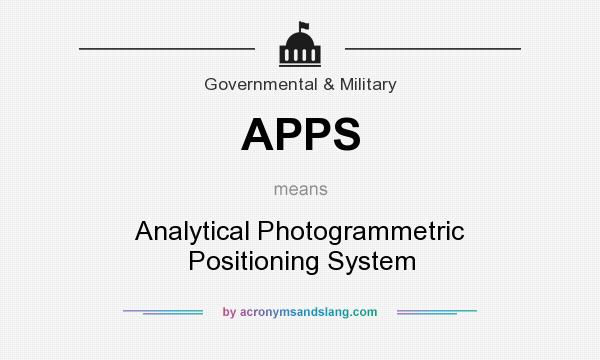 What does APPS mean? It stands for Analytical Photogrammetric Positioning System