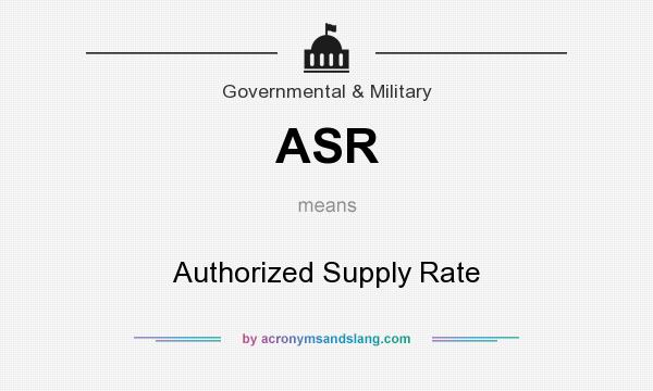 What does ASR mean? It stands for Authorized Supply Rate