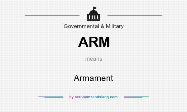 What does ARM mean? It stands for Armament