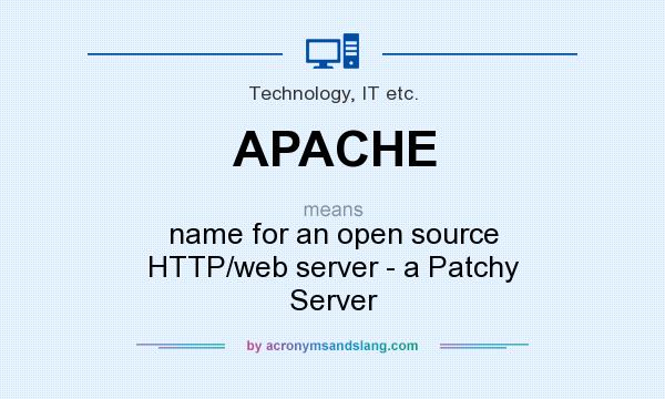 What does APACHE mean? It stands for name for an open source HTTP/web server - a Patchy Server