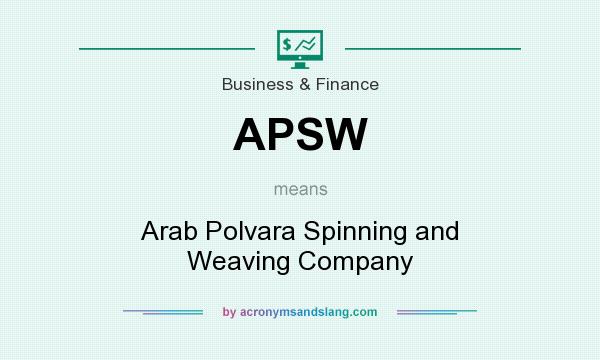 What does APSW mean? It stands for Arab Polvara Spinning and Weaving Company