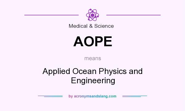 What does AOPE mean? It stands for Applied Ocean Physics and Engineering
