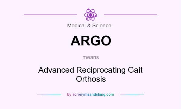 What does ARGO mean? It stands for Advanced Reciprocating Gait Orthosis