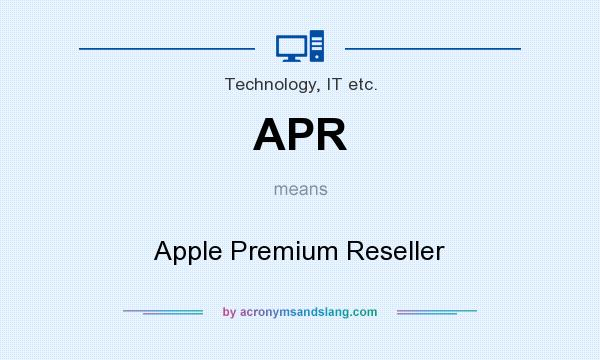 What does APR mean? It stands for Apple Premium Reseller