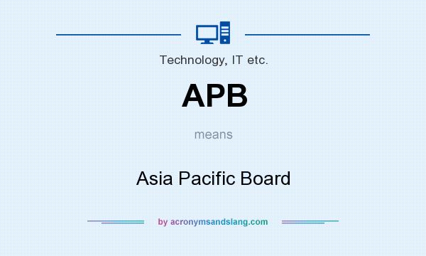 What does APB mean? It stands for Asia Pacific Board