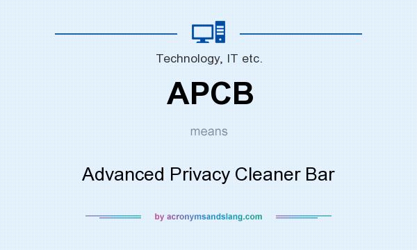 What does APCB mean? It stands for Advanced Privacy Cleaner Bar