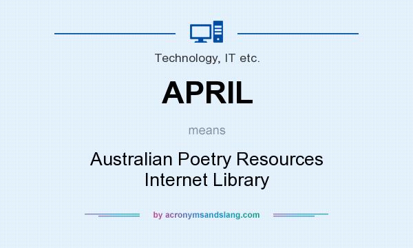 What does APRIL mean? It stands for Australian Poetry Resources Internet Library