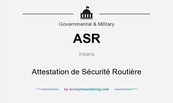 What does ASR mean? It stands for Attestation de Sécurité Routière