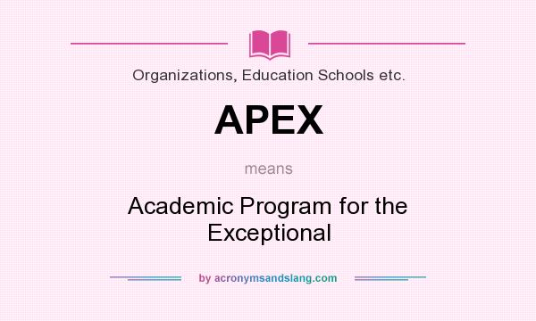 What does APEX mean? It stands for Academic Program for the Exceptional