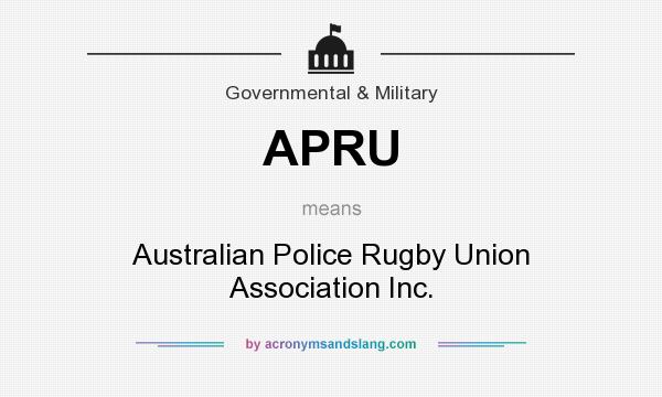 What does APRU mean? It stands for Australian Police Rugby Union Association Inc.