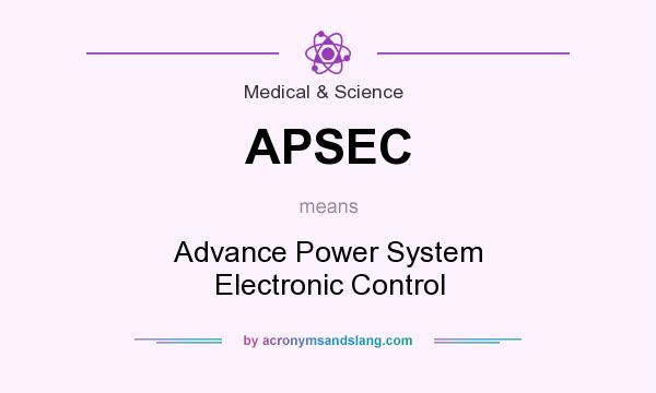 What does APSEC mean? It stands for Advance Power System Electronic Control