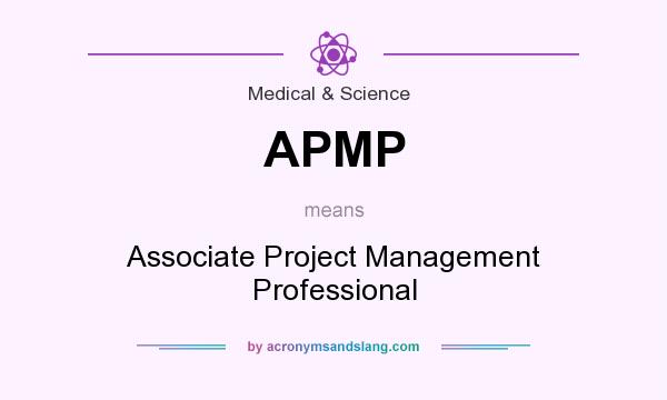 What does APMP mean? It stands for Associate Project Management Professional