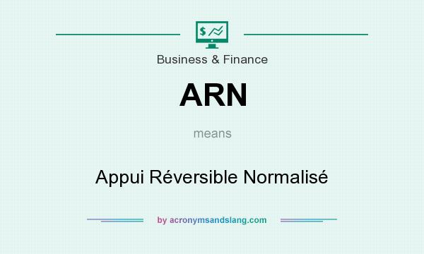 What does ARN mean? It stands for Appui Réversible Normalisé