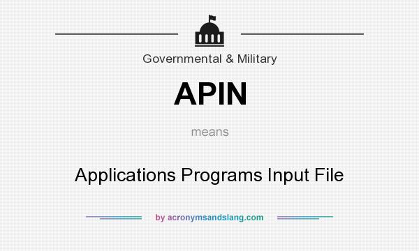 What does APIN mean? It stands for Applications Programs Input File