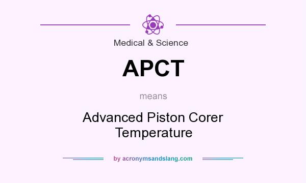 What does APCT mean? It stands for Advanced Piston Corer Temperature