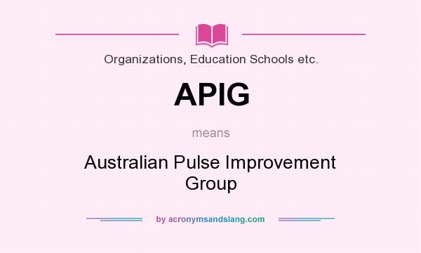 What does APIG mean? It stands for Australian Pulse Improvement Group
