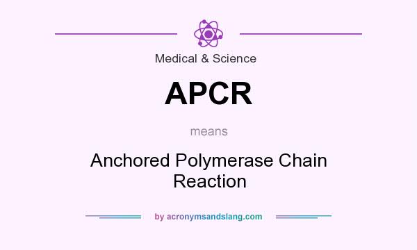 What does APCR mean? It stands for Anchored Polymerase Chain Reaction