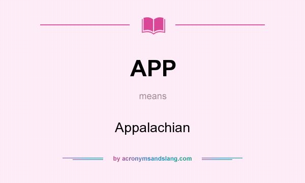 What does APP mean? It stands for Appalachian